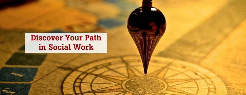 Discover your path in social work