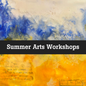 Summer Arts Workshops 