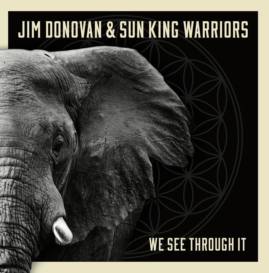Jim Donovan and Sun King Warriors, We See Through It, album cover.